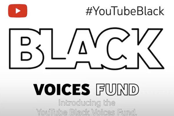 The #YouTubeBlack Voices Fund 2020 for Content Creators ($100Million Fund)