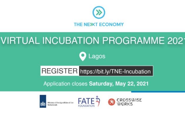 APPLICATIONS ARE OPEN FOR THE NEXT ECONOMY INCUBATION PROGRAMME 2021 FOR ASPIRING ENTREPRENEURS (NIGERIANS ONLY).