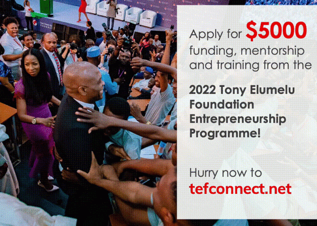 APPLY NOW FOR $5000 IN THE 2022 TONY ELUMELU FOUNDATION ENTREPRENEURSHIP PROGRAMME